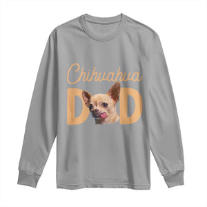 Proud Chihuahua Dad Long Sleeve Shirt Ankle Biter Dog Lover TS12 Sport Gray Print Your Wear