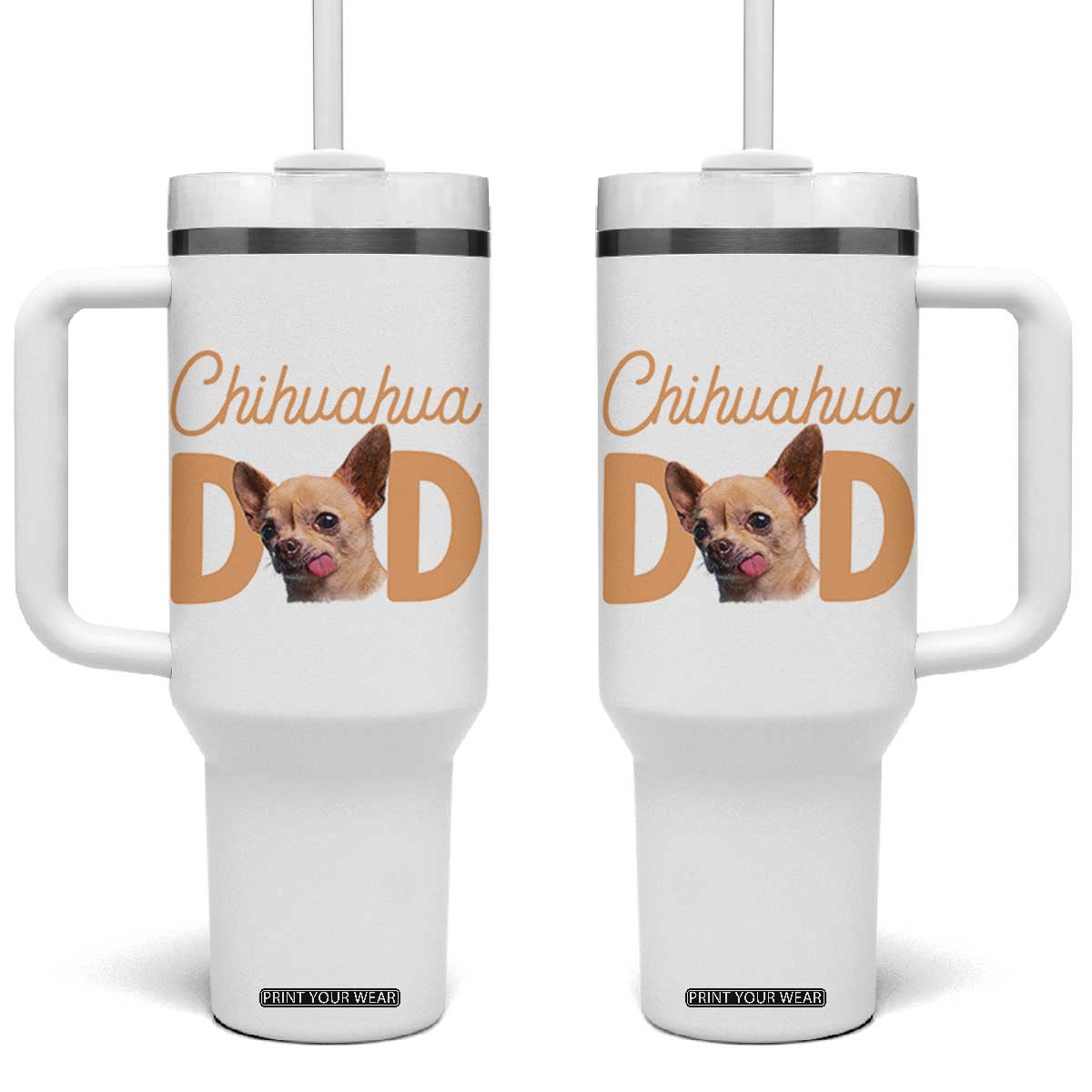 Proud Chihuahua Dad Tumbler With Handle Ankle Biter Dog Lover TS12 One Size: 40 oz White Print Your Wear