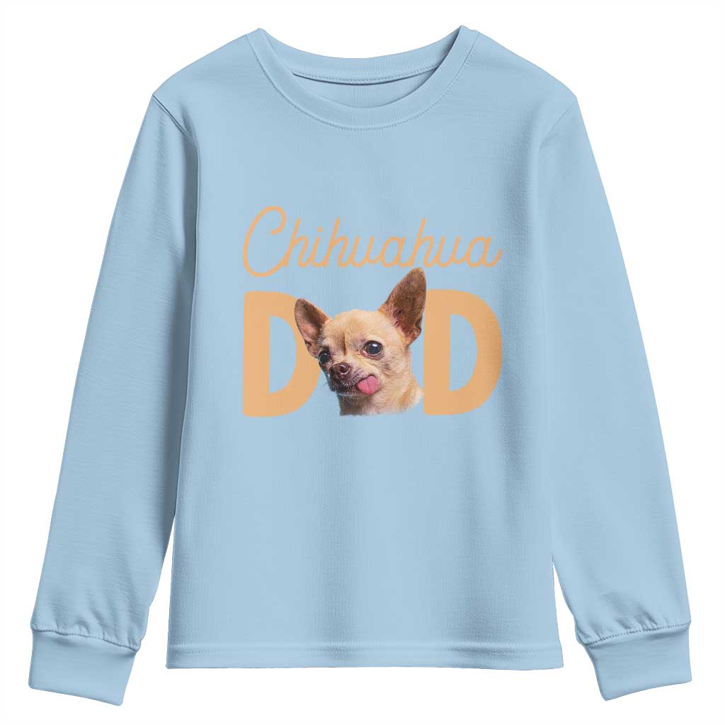 Proud Chihuahua Dad Youth Sweatshirt Ankle Biter Dog Lover TS12 Light Blue Print Your Wear