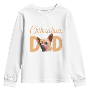 Proud Chihuahua Dad Youth Sweatshirt Ankle Biter Dog Lover TS12 White Print Your Wear