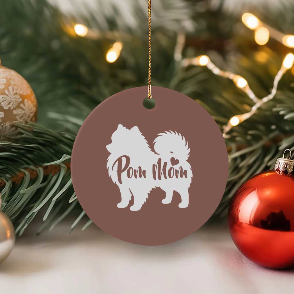 Proud Pom Mom Ceramic Ornament Pomeranian Dog Lover Gift TS12 1pc Mocha Print Your Wear