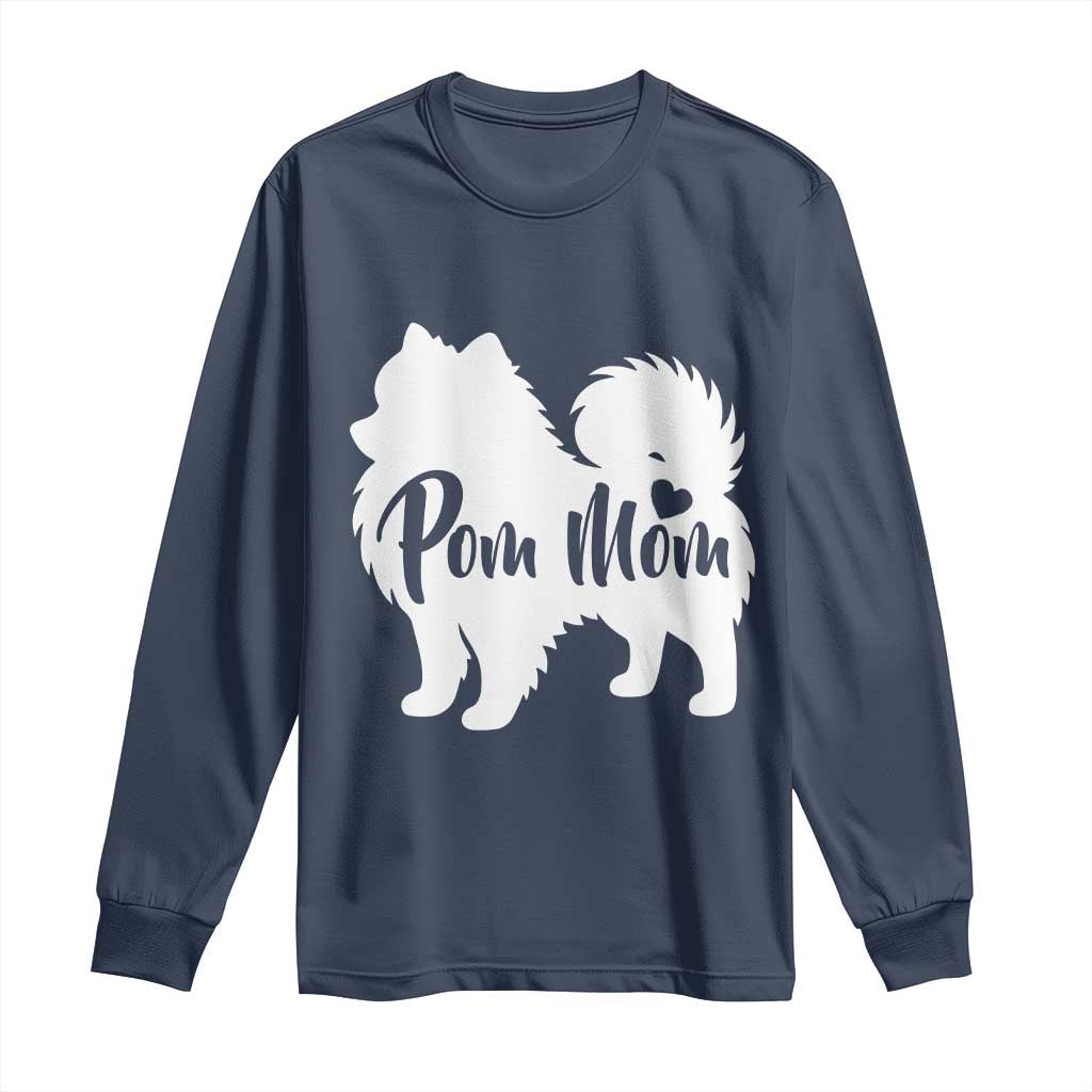 Proud Pom Mom Long Sleeve Shirt Pomeranian Dog Lover Gift TS12 Navy Print Your Wear