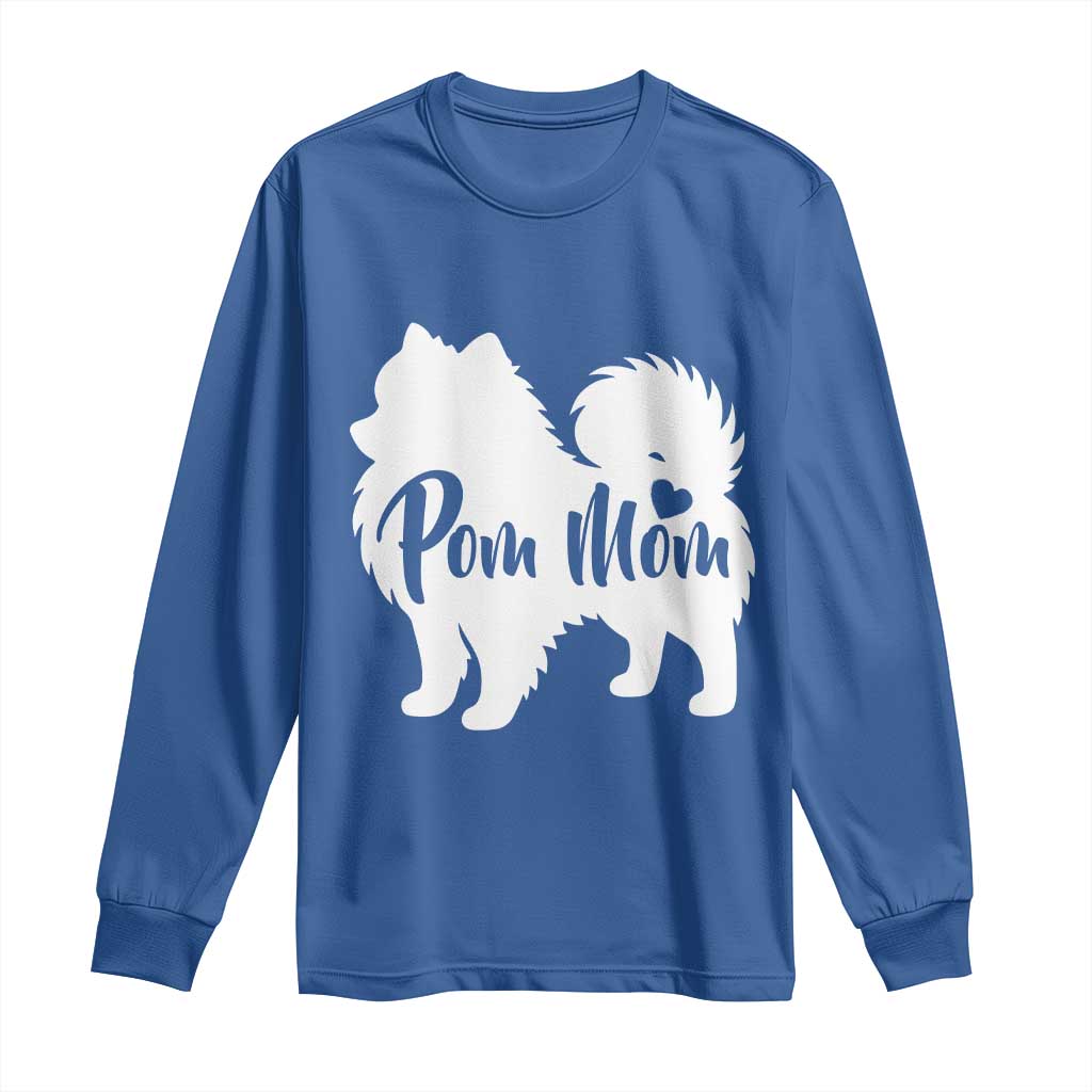 Proud Pom Mom Long Sleeve Shirt Pomeranian Dog Lover Gift TS12 Royal Blue Print Your Wear