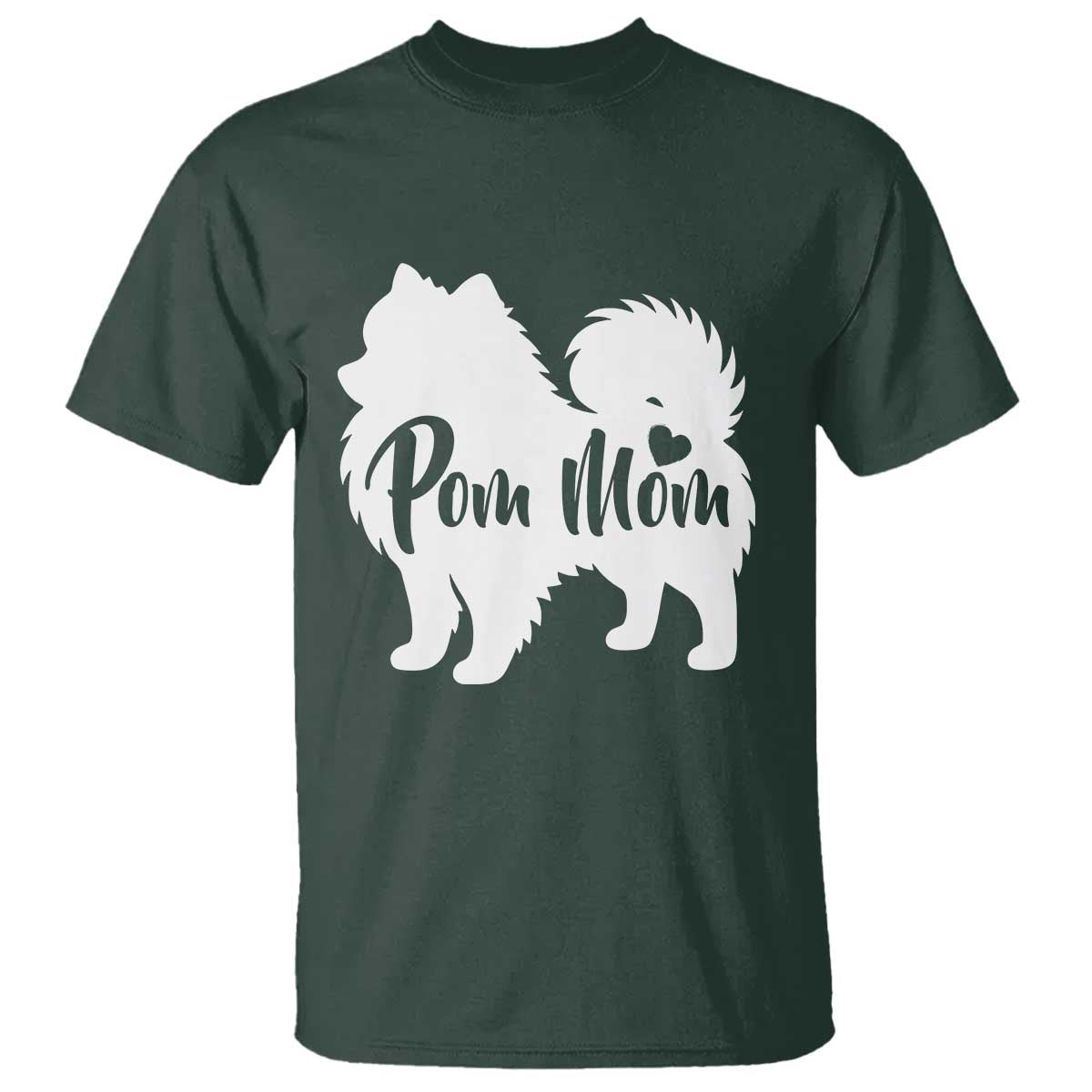Proud Pom Mom T Shirt Pomeranian Dog Lover Gift TS12 Dark Forest Green Print Your Wear