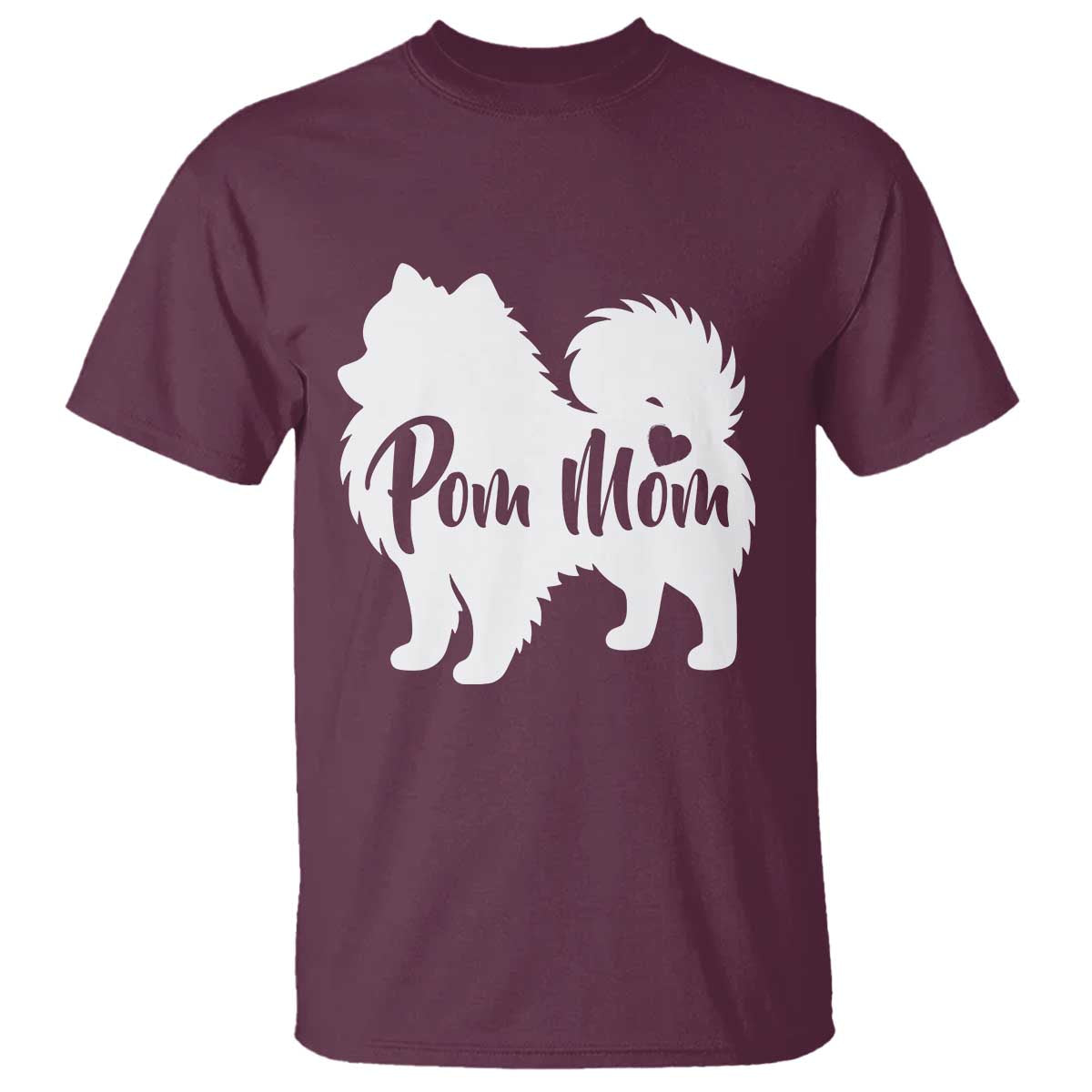Proud Pom Mom T Shirt Pomeranian Dog Lover Gift TS12 Maroon Print Your Wear