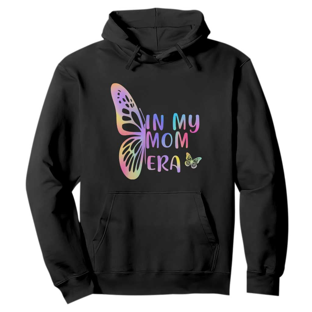 In My Mom Era Hoodie Colorful Butterfly Mothers Day Gift TS12 Black Print Your Wear