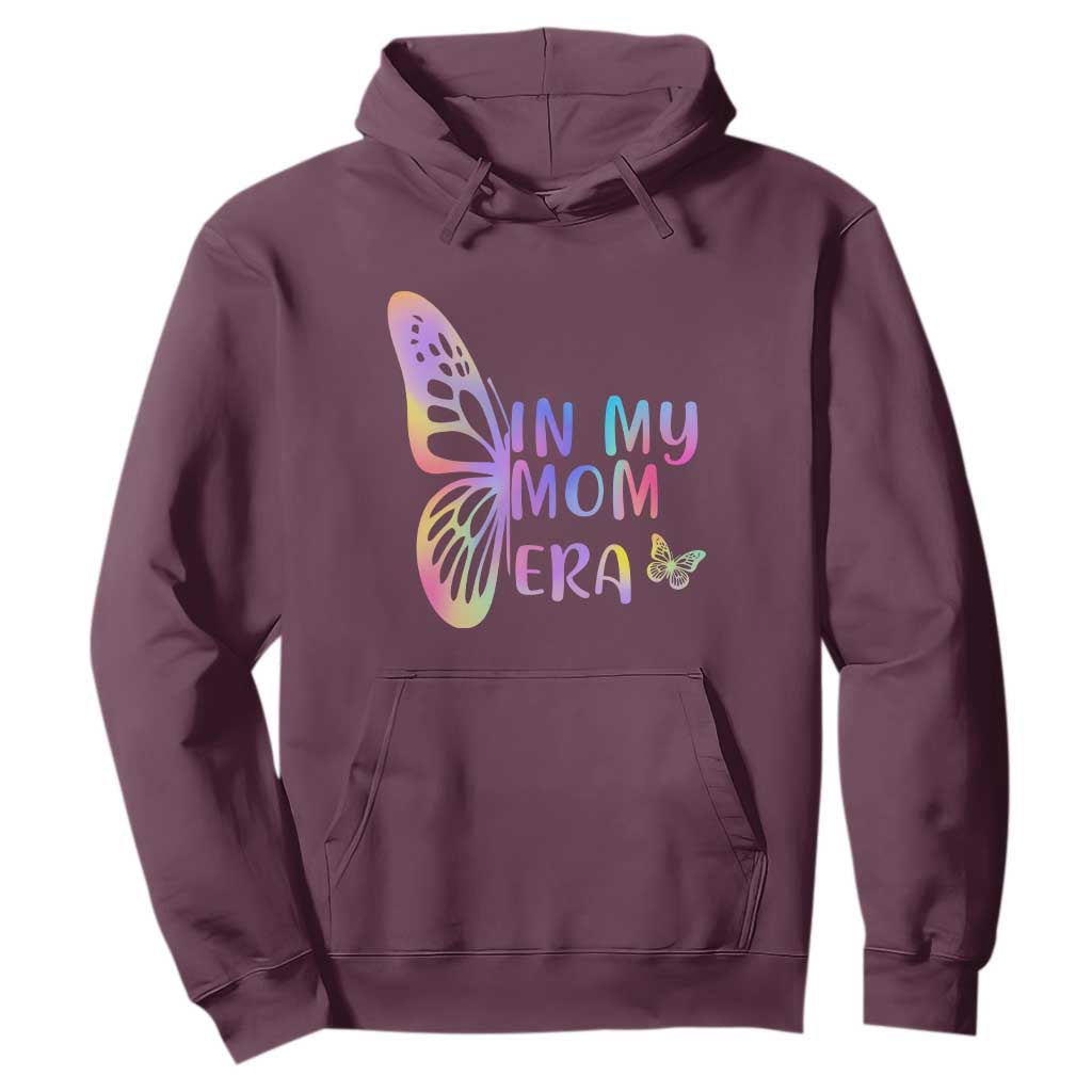 In My Mom Era Hoodie Colorful Butterfly Mothers Day Gift TS12 Maroon Print Your Wear