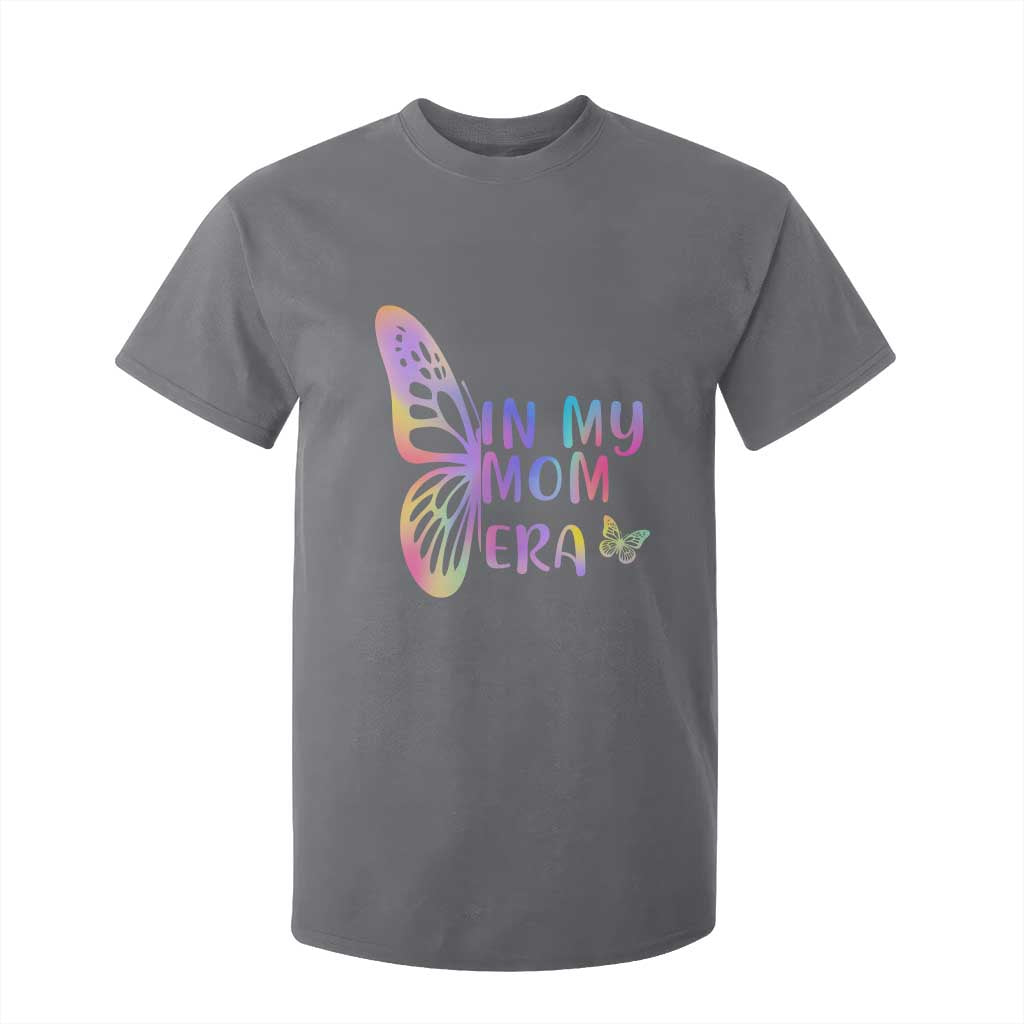 In My Mom Era T Shirt For Kid Colorful Butterfly Mothers Day Gift TS12 Charcoal Print Your Wear