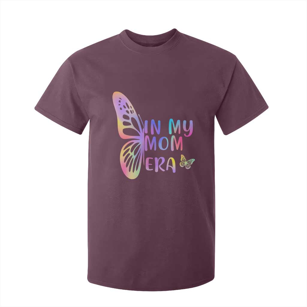 In My Mom Era T Shirt For Kid Colorful Butterfly Mothers Day Gift TS12 Maroon Print Your Wear