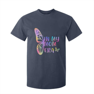 In My Mom Era T Shirt For Kid Colorful Butterfly Mothers Day Gift TS12 Navy Print Your Wear