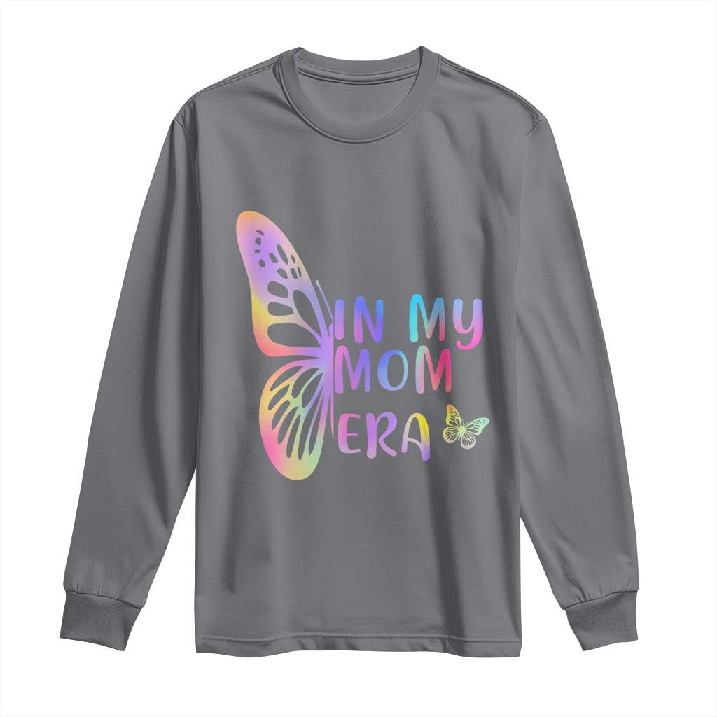 In My Mom Era Long Sleeve Shirt Colorful Butterfly Mothers Day Gift TS12 Charcoal Print Your Wear