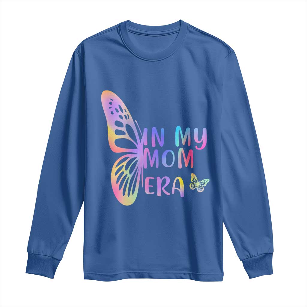 In My Mom Era Long Sleeve Shirt Colorful Butterfly Mothers Day Gift TS12 Royal Blue Print Your Wear