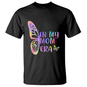 In My Mom Era T Shirt Colorful Butterfly Mothers Day Gift TS12 Black Print Your Wear