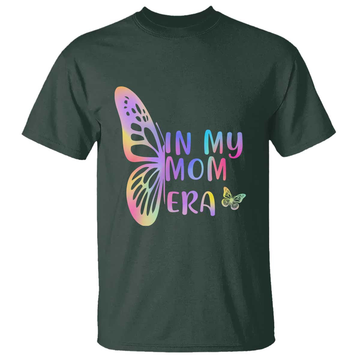 In My Mom Era T Shirt Colorful Butterfly Mothers Day Gift TS12 Dark Forest Green Print Your Wear