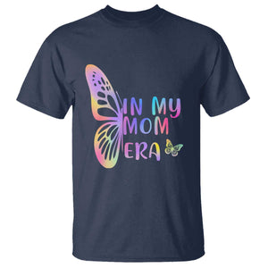 In My Mom Era T Shirt Colorful Butterfly Mothers Day Gift TS12 Navy Print Your Wear