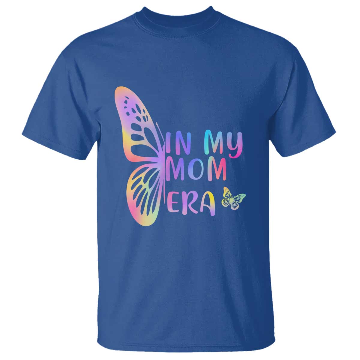 In My Mom Era T Shirt Colorful Butterfly Mothers Day Gift TS12 Royal Blue Print Your Wear
