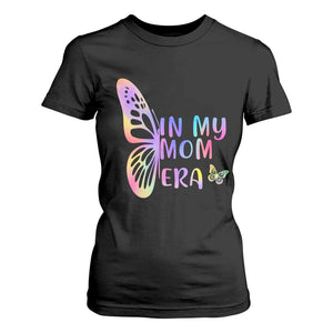 In My Mom Era T Shirt For Women Colorful Butterfly Mothers Day Gift TS12 Black Print Your Wear