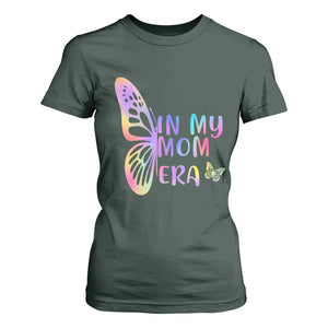 In My Mom Era T Shirt For Women Colorful Butterfly Mothers Day Gift TS12 Dark Forest Green Print Your Wear
