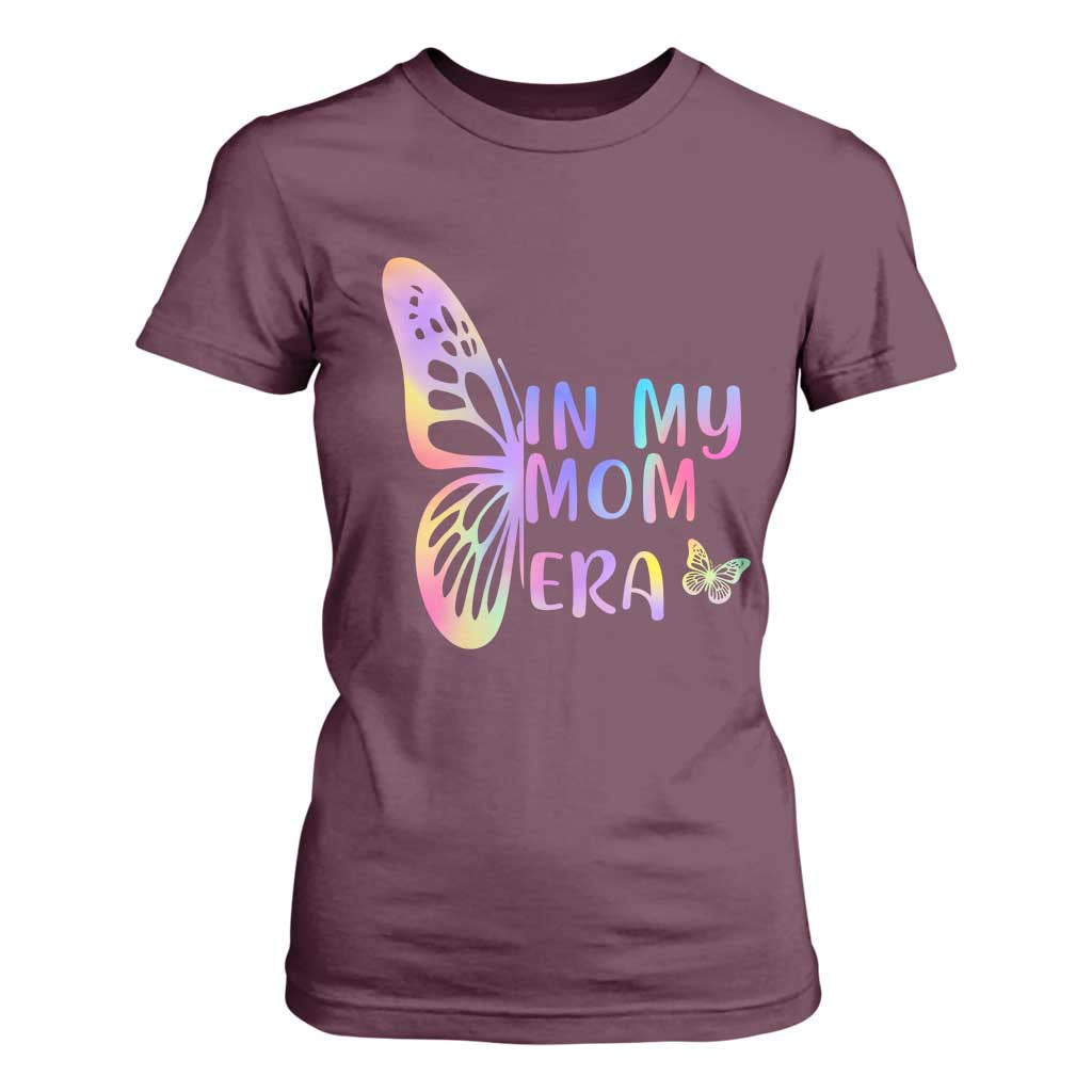 In My Mom Era T Shirt For Women Colorful Butterfly Mothers Day Gift TS12 Maroon Print Your Wear