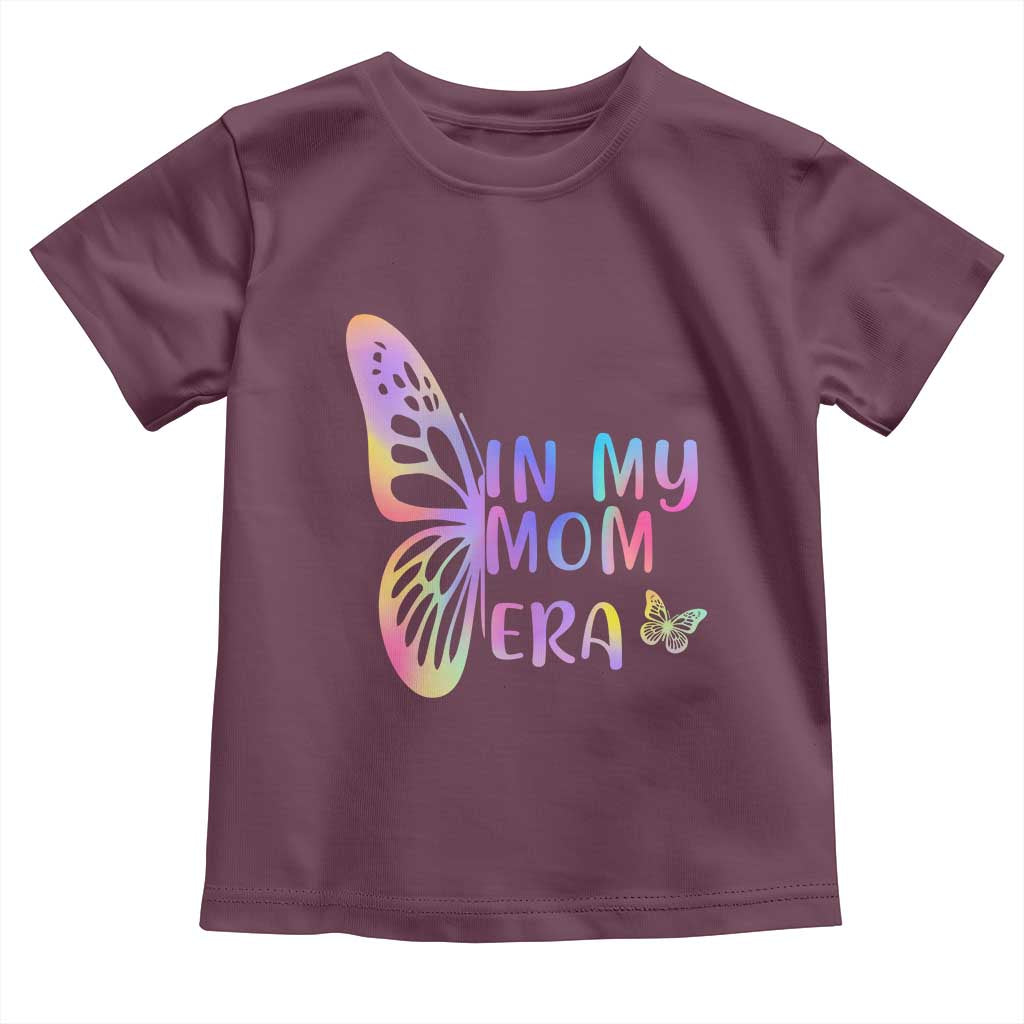 In My Mom Era Toddler T Shirt Colorful Butterfly Mothers Day Gift TS12 Maroon Print Your Wear
