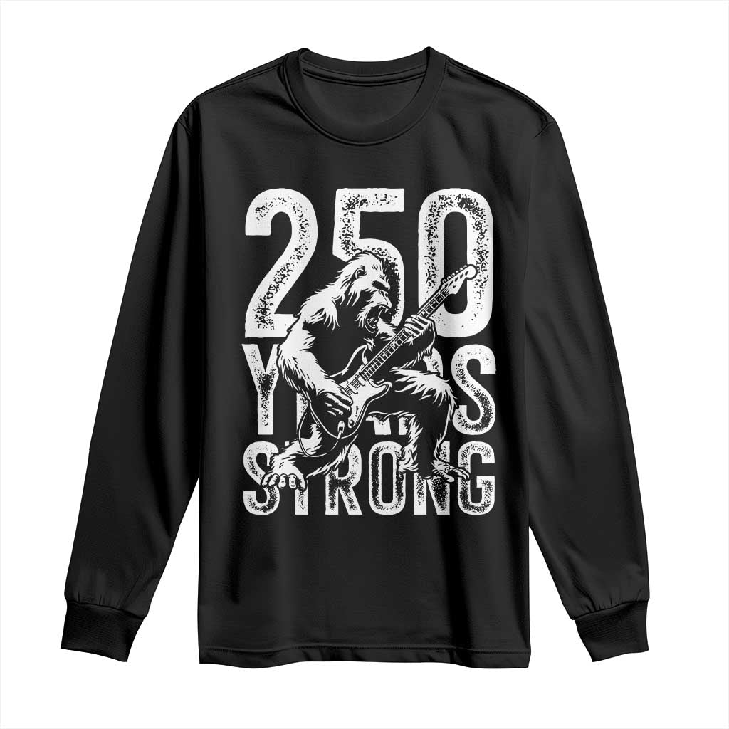 250 Years Strong Bigfoot Guitar Long Sleeve Shirt USA 250th Anniversary Gift