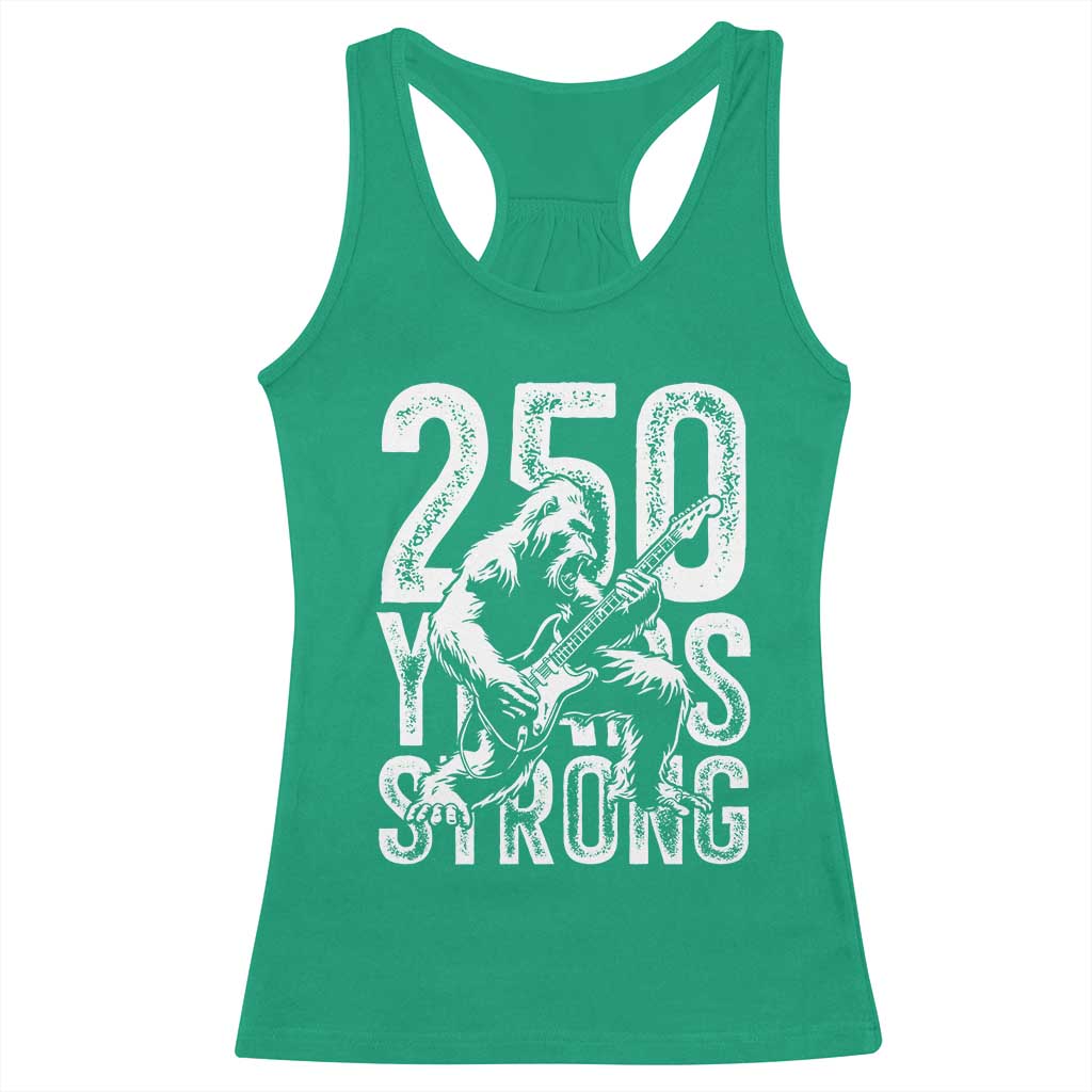250 Years Strong Bigfoot Guitar Racerback Tank Top USA 250th Anniversary Gift TS12 Irish Green Print Your Wear