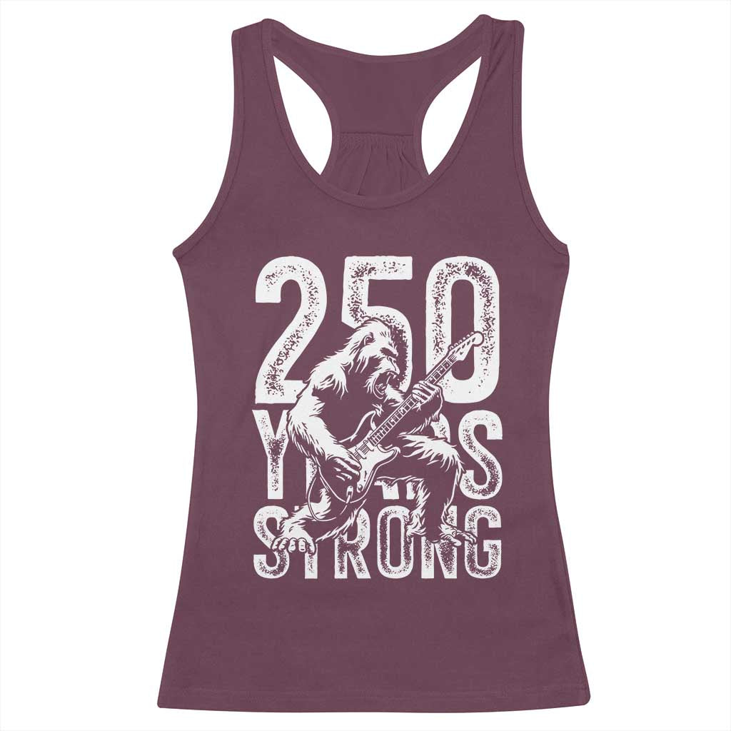 250 Years Strong Bigfoot Guitar Racerback Tank Top USA 250th Anniversary Gift TS12 Maroon Print Your Wear