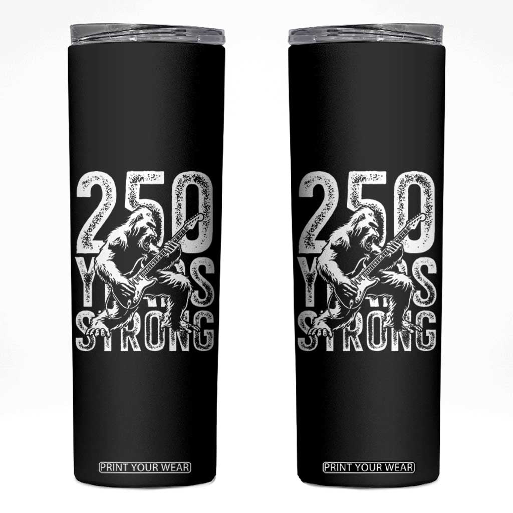 250 Years Strong Bigfoot Guitar Skinny Tumbler USA 250th Anniversary Gift TS12 Black Print Your Wear