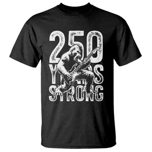 250 Years Strong Bigfoot Guitar T Shirt USA 250th Anniversary Gift