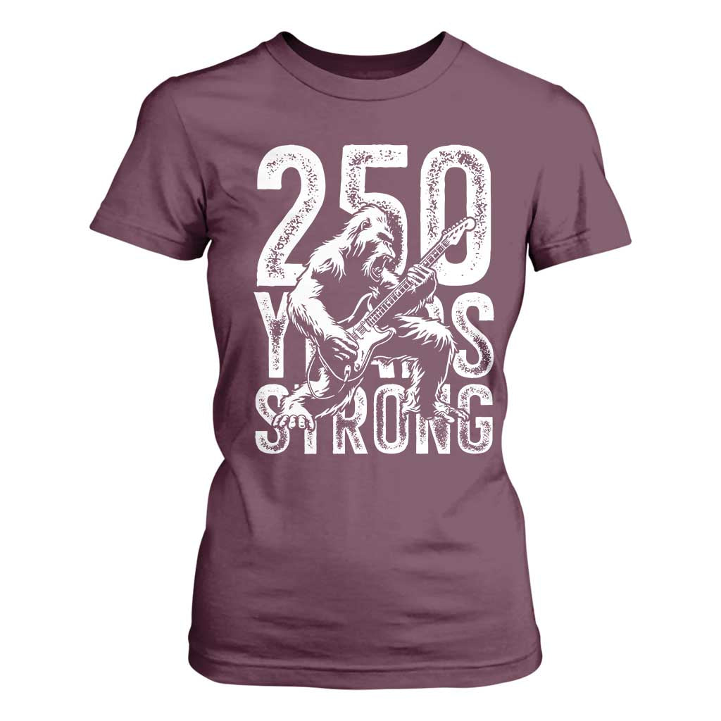 250 Years Strong Bigfoot Guitar T Shirt For Women USA 250th Anniversary Gift TS12 Maroon Print Your Wear