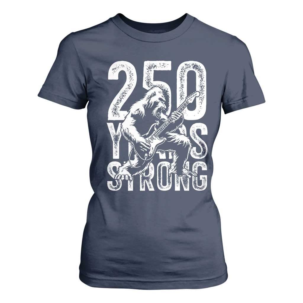250 Years Strong Bigfoot Guitar T Shirt For Women USA 250th Anniversary Gift TS12 Navy Print Your Wear