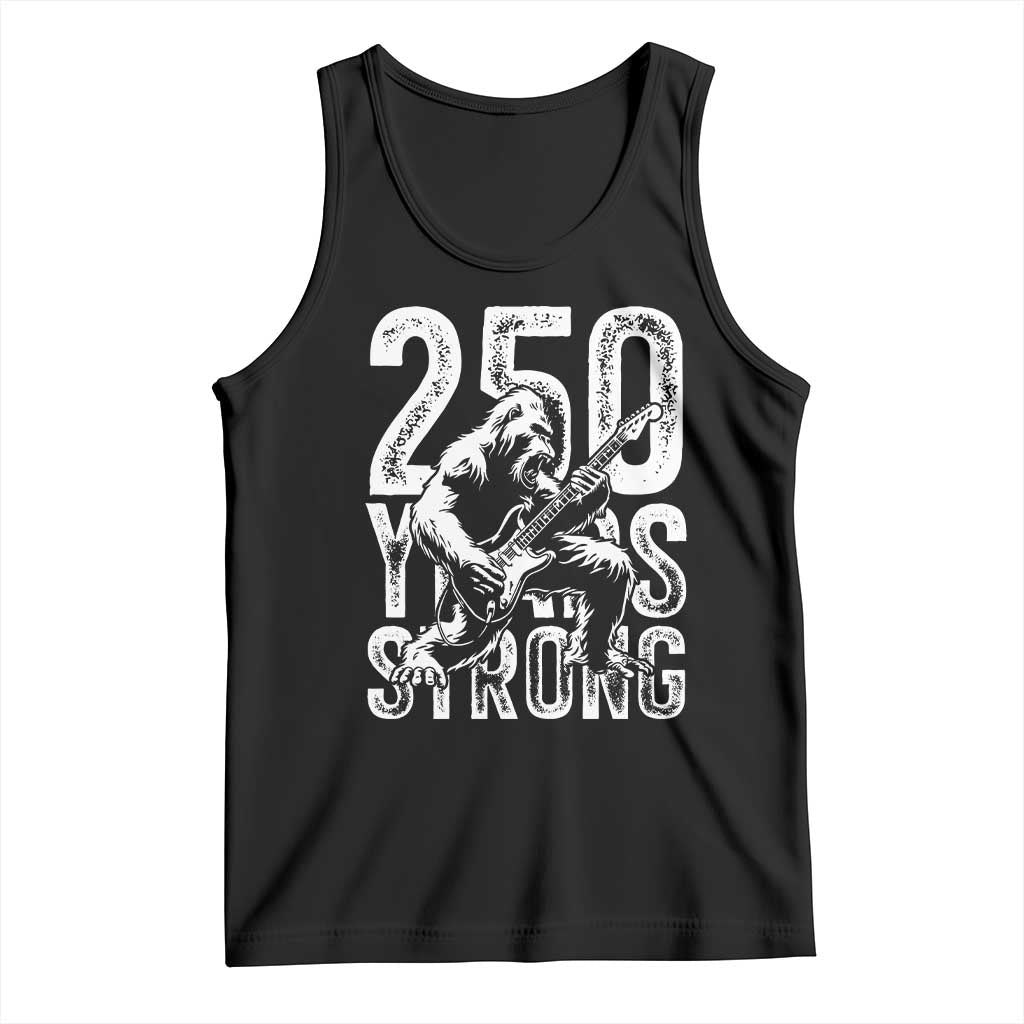 250 Years Strong Bigfoot Guitar Tank Top USA 250th Anniversary Gift TS12 Black Print Your Wear