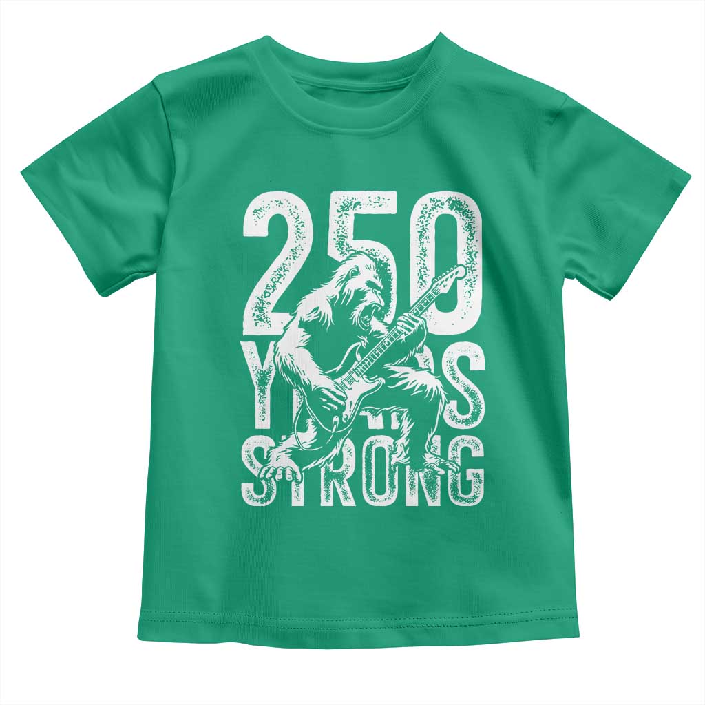 250 Years Strong Bigfoot Guitar Toddler T Shirt USA 250th Anniversary Gift TS12 Irish Green Print Your Wear