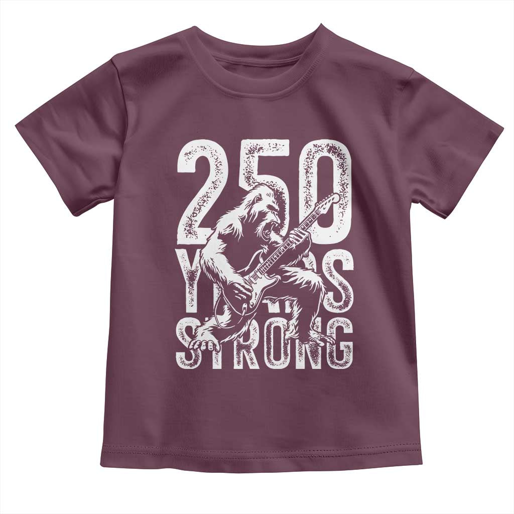 250 Years Strong Bigfoot Guitar Toddler T Shirt USA 250th Anniversary Gift TS12 Maroon Print Your Wear