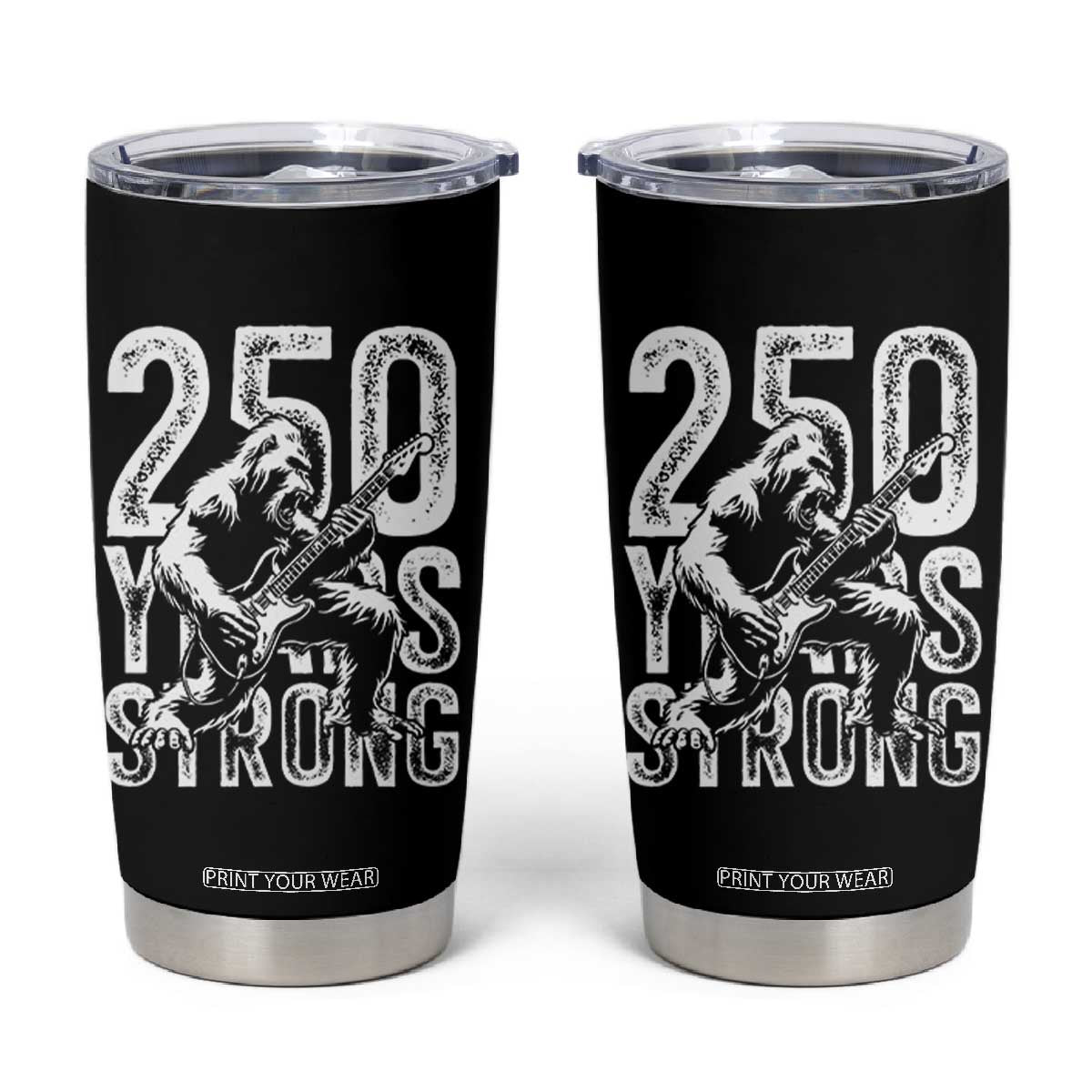 250 Years Strong Bigfoot Guitar Tumbler Cup USA 250th Anniversary Gift TS12 Black Print Your Wear