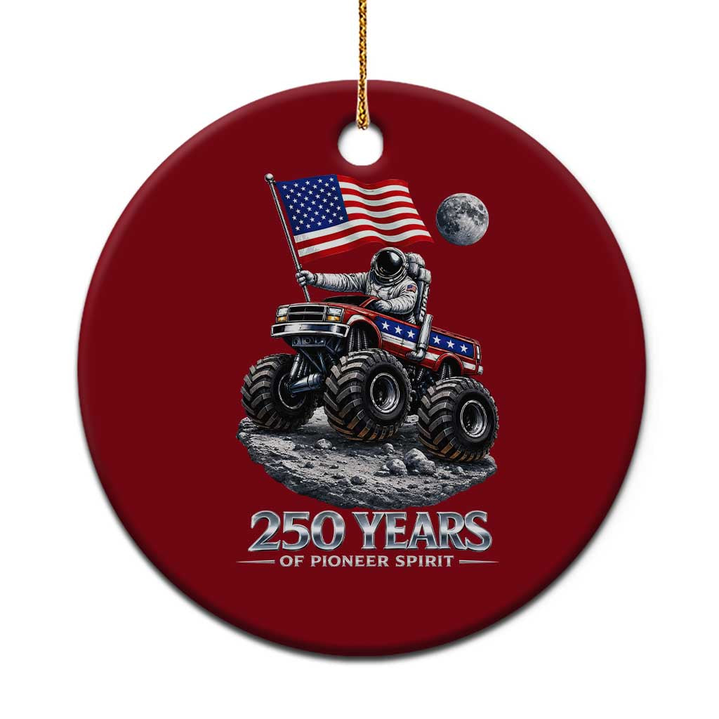 Astronaut 250 Years Of Pioneer Spirit Ceramic Ornament USA 250th Anniversary