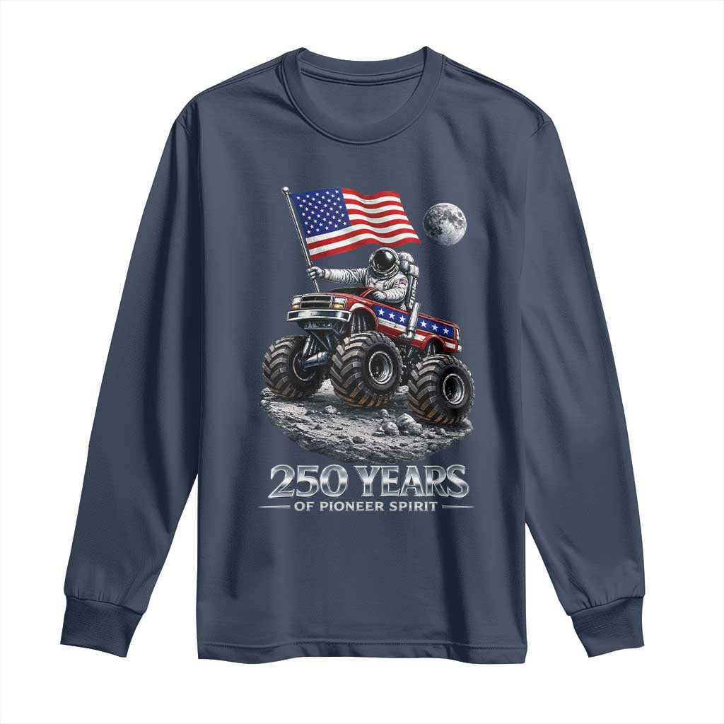 Astronaut 250 Years Of Pioneer Spirit Long Sleeve Shirt USA 250th Anniversary TS12 Navy Print Your Wear