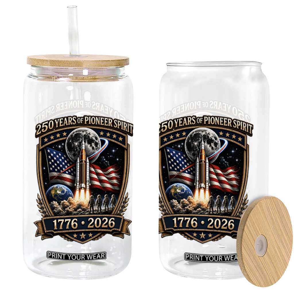 Astronaut 250 Years Of Pioneer Spirit Glass Can Patriotic Astronaut Graphic Gift TS12 Print Your Wear