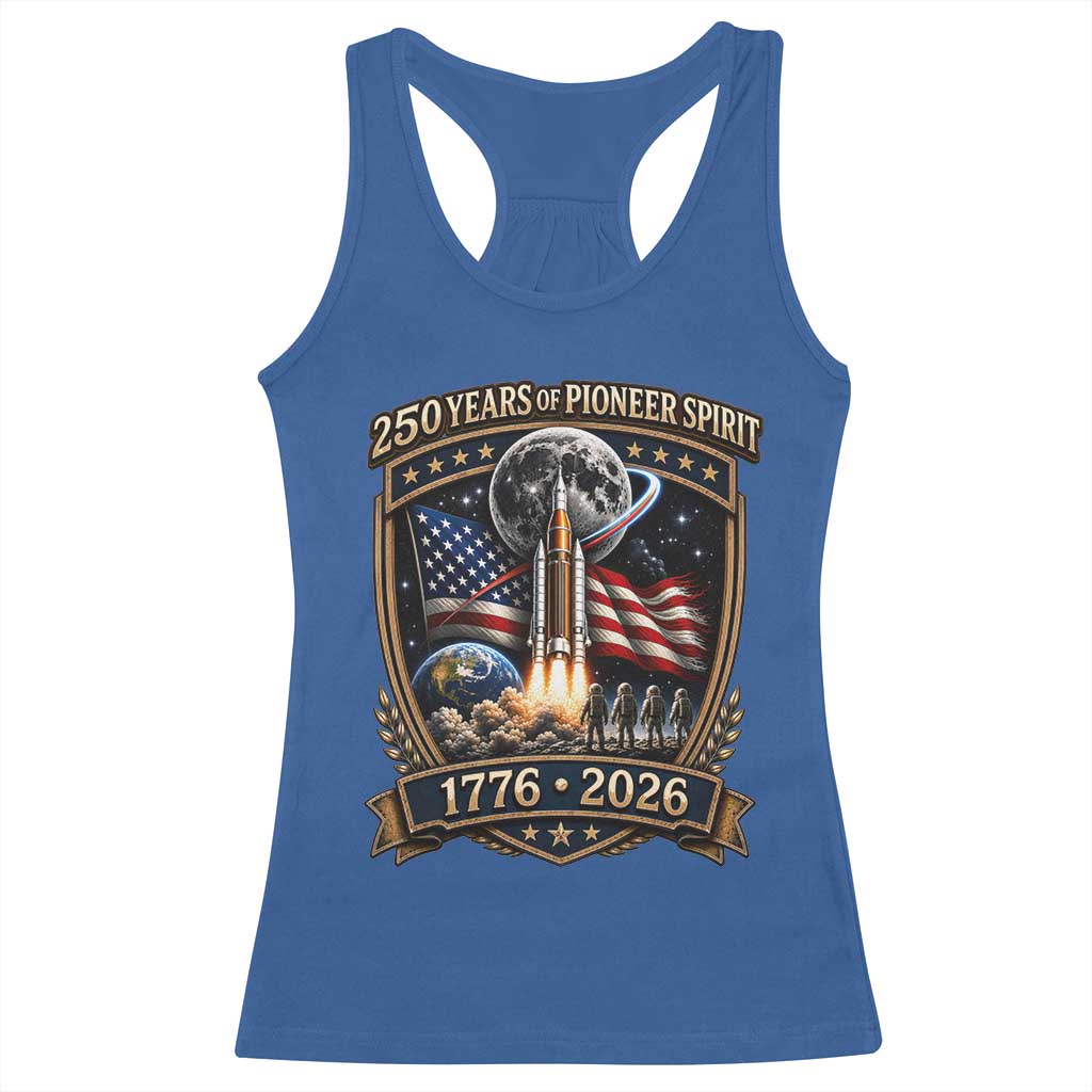 Astronaut 250 Years Of Pioneer Spirit Racerback Tank Top Patriotic Astronaut Graphic Gift TS12 Royal Blue Print Your Wear
