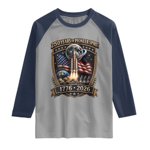 Astronaut 250 Years Of Pioneer Spirit Raglan Shirt Patriotic Astronaut Graphic Gift TS12 Sport Gray Navy Print Your Wear