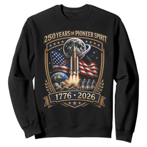 Astronaut 250 Years Of Pioneer Spirit Sweatshirt Patriotic Astronaut Graphic Gift TS12 Black Print Your Wear