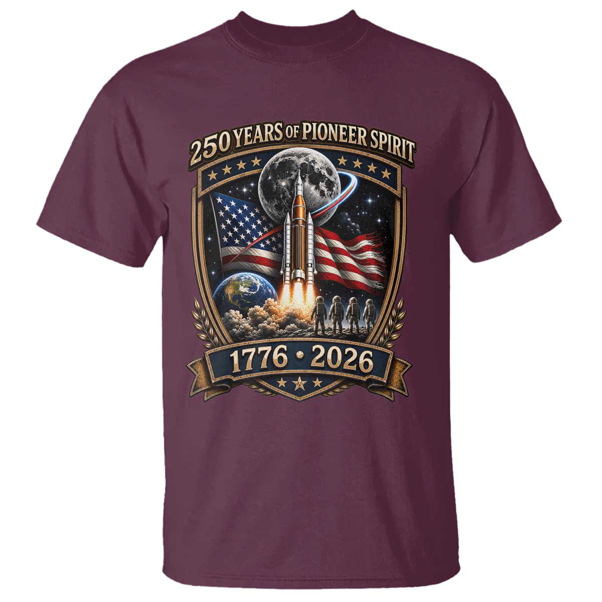Astronaut 250 Years Of Pioneer Spirit T Shirt Patriotic Astronaut Graphic Gift TS12 Maroon Print Your Wear