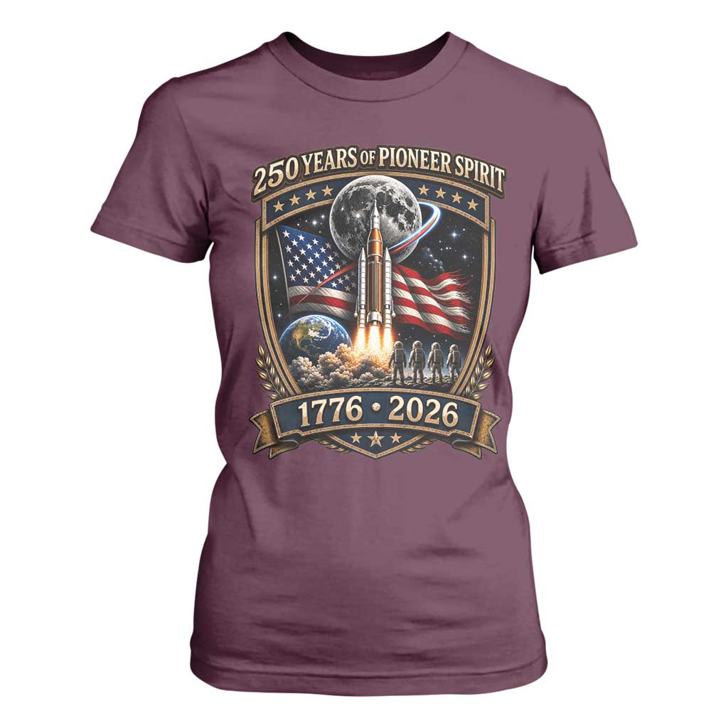 Astronaut 250 Years Of Pioneer Spirit T Shirt For Women Patriotic Astronaut Graphic Gift TS12 Maroon Print Your Wear
