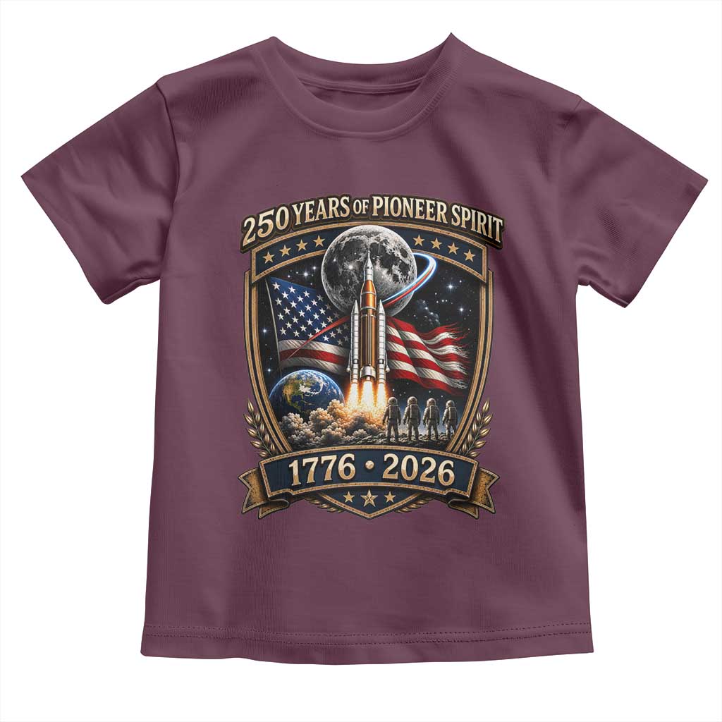 Astronaut 250 Years Of Pioneer Spirit Toddler T Shirt Patriotic Astronaut Graphic Gift TS12 Maroon Print Your Wear