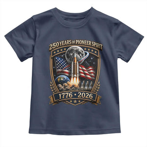 Astronaut 250 Years Of Pioneer Spirit Toddler T Shirt Patriotic Astronaut Graphic Gift TS12 Navy Print Your Wear