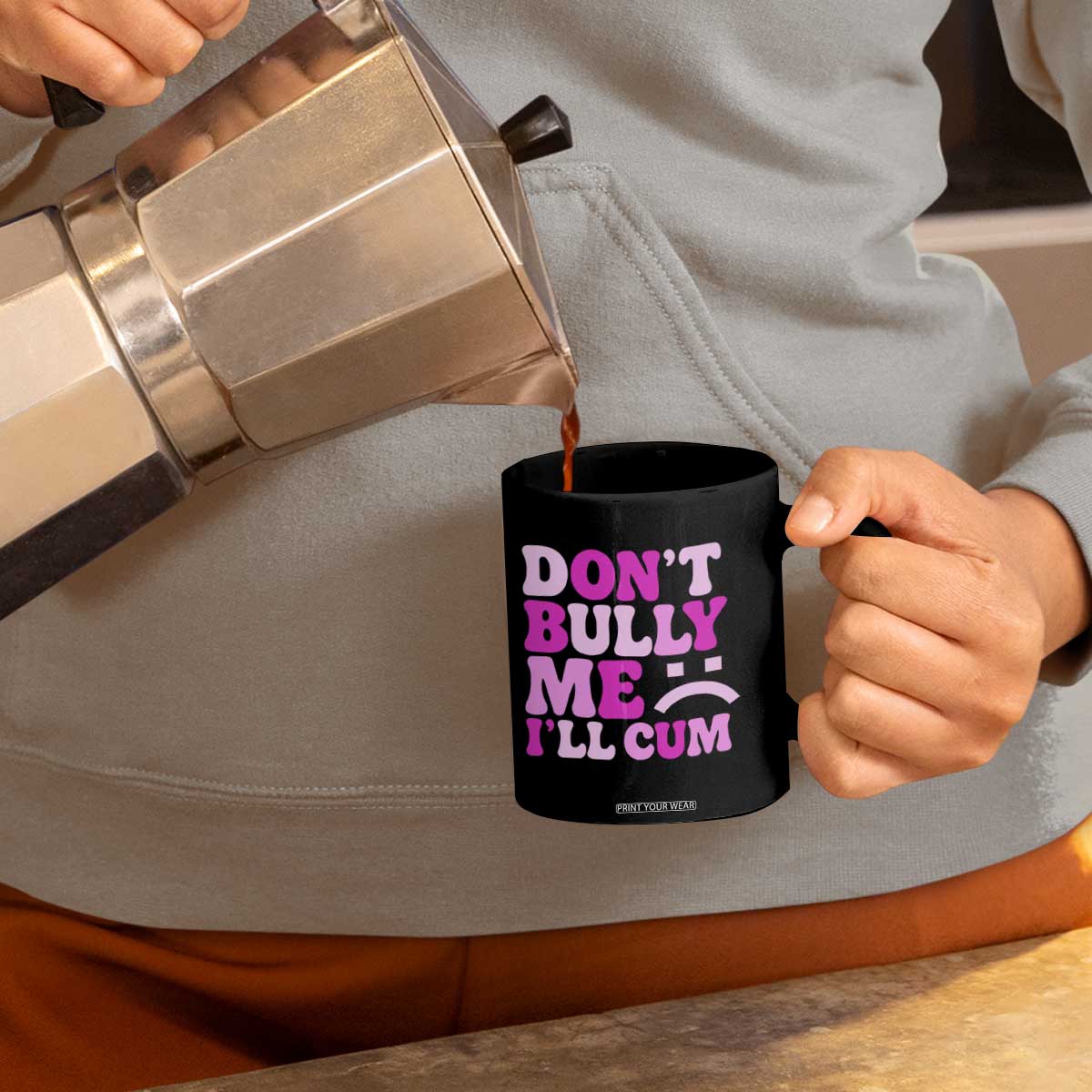 Funny Adult Humor Coffee Mug Do Not Bully Me I Will Cum