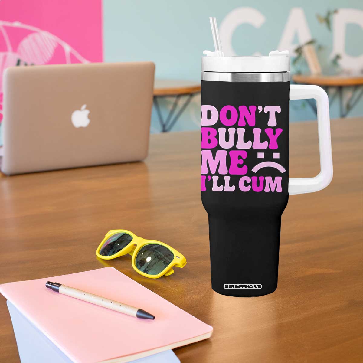Funny Adult Humor Tumbler With Handle Do Not Bully Me I Will Cum TS12 Print Your Wear