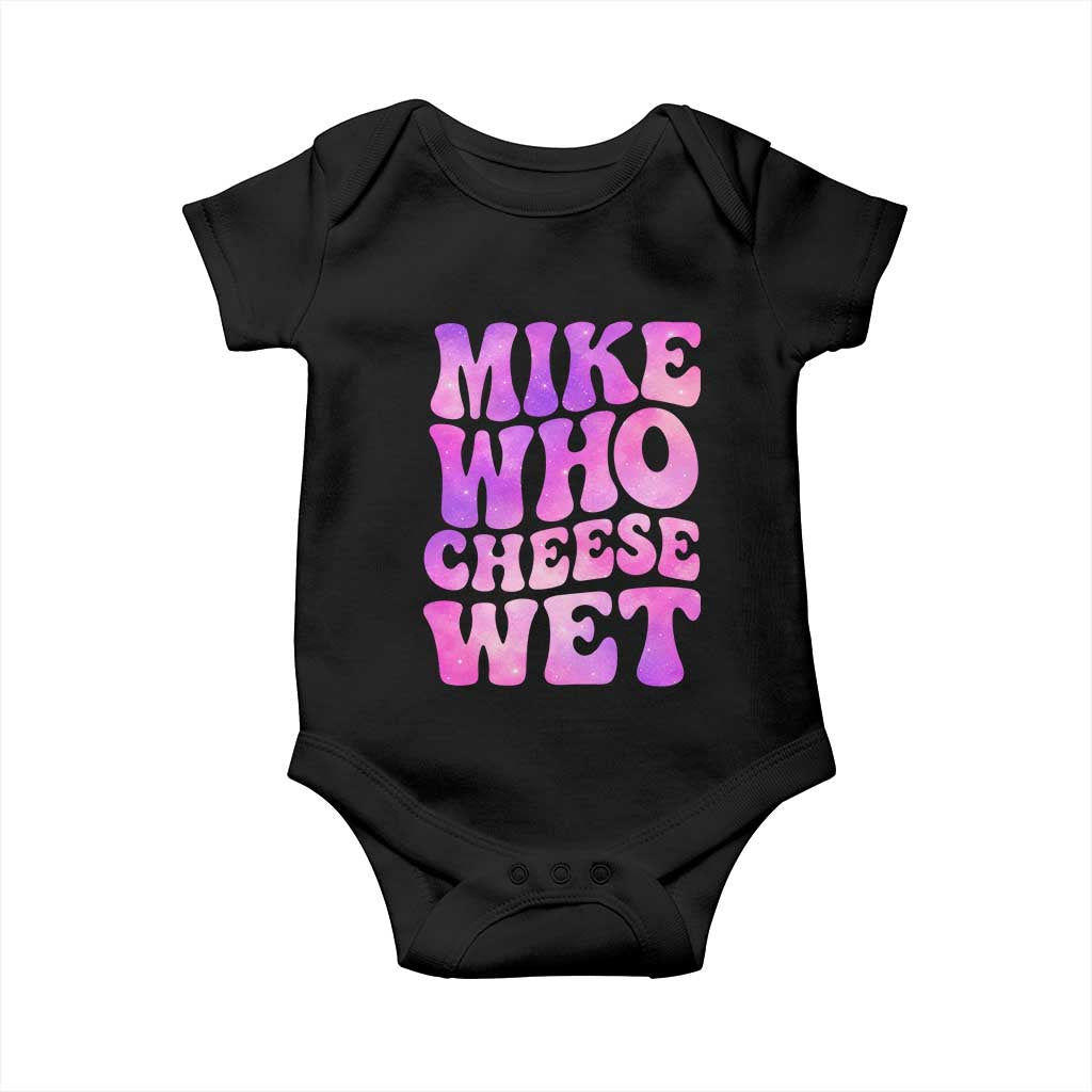 Funny Adult Humor Baby Onesie Mike Who Cheese Wet TS12 Black Print Your Wear