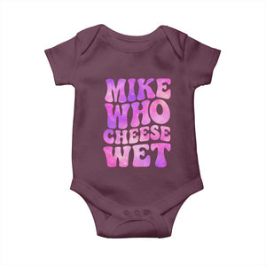 Funny Adult Humor Baby Onesie Mike Who Cheese Wet
