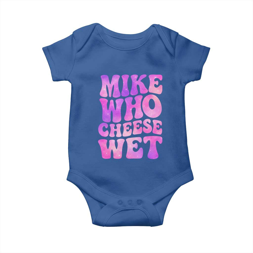 Funny Adult Humor Baby Onesie Mike Who Cheese Wet
